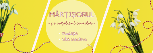 Martisorul pe intalesul copiilor, datini, obiceiuri, traditii, legende explicate simplu